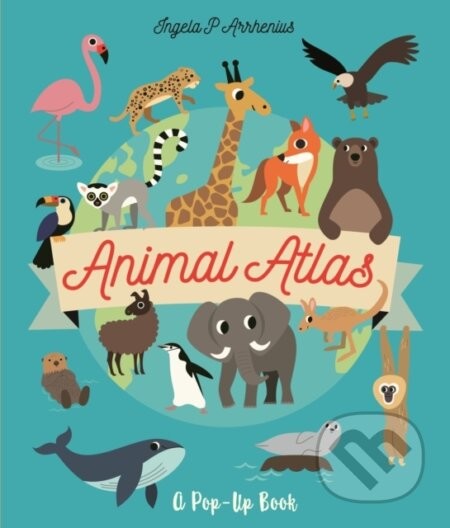 Animal Atlas - Ingela P. Arrhenius