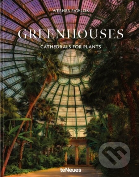 Greenhouses - Werner Pawlok