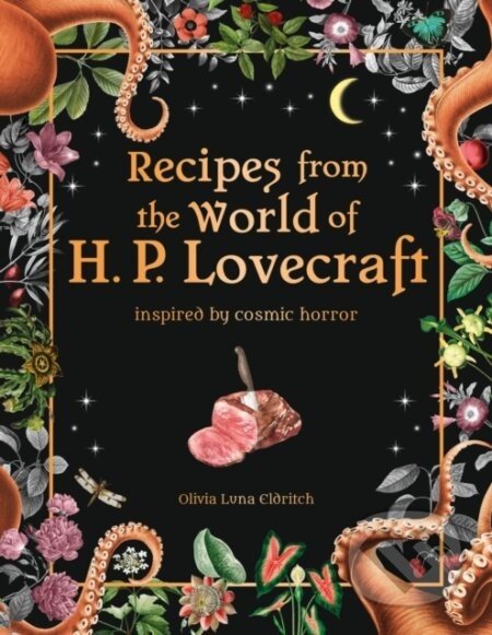 Recipes from the World of H.P Lovecraft - Olivia Luna Eldritch