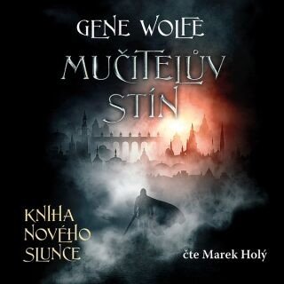 Mučitelův stín - Gene Wolfe - audiokniha