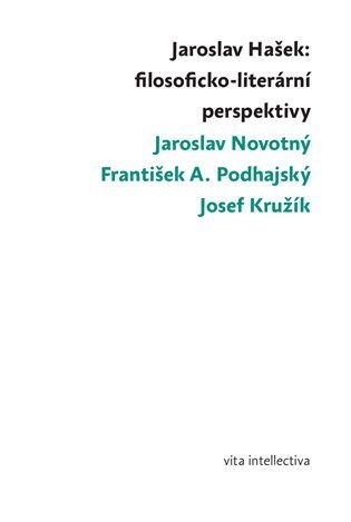 Jaroslav Hašek: filosoficko-literární perspektivy - Josef Kružík