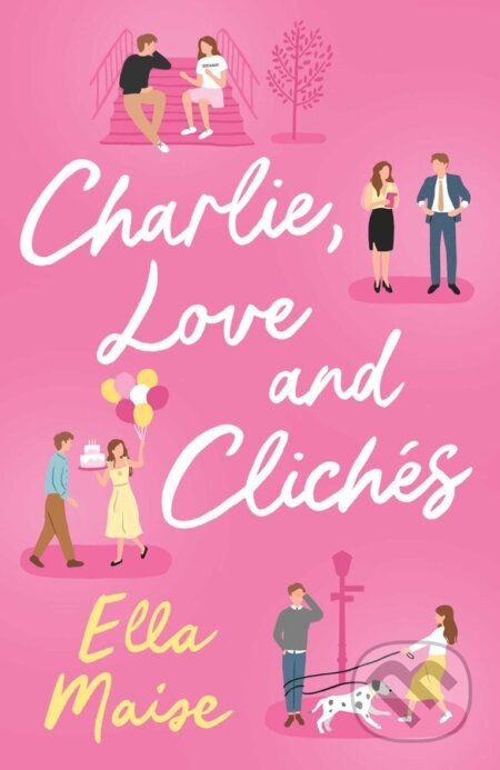Charlie, Love and Cliches - Ella Maise
