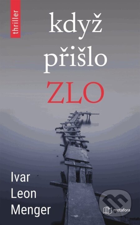 Když přišlo zlo - Ivar Leon Menger