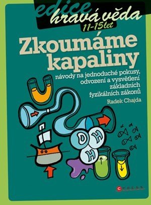 Zkoumáme kapaliny (edice Hravá věda) - Radek Chajda