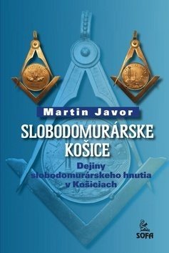 Slobodomurárske Košice - Martin Javor