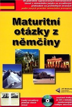 Maturitní otázky z němčiny + CD ROM - Kolektiv