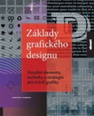 Základy grafického designu - Timothy Samara