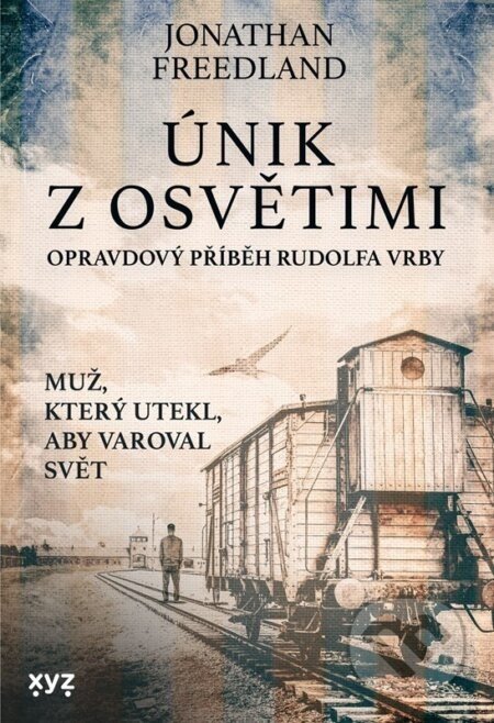 Únik z Osvětimi - Jonathan Freedland