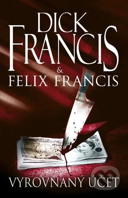 Vyrovnaný účet - Dick Francis, Felix Francis