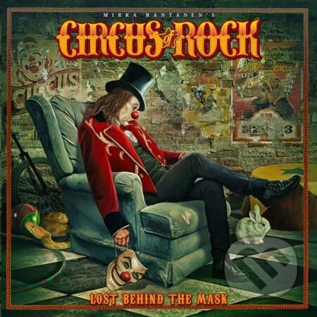 Circus Of Rock: Lost Behind The Mask - Circus Of Rock