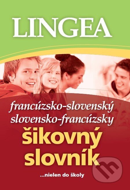 Francúzsko-slovenský a slovensko-francúzsky šikovný slovník - Lingea