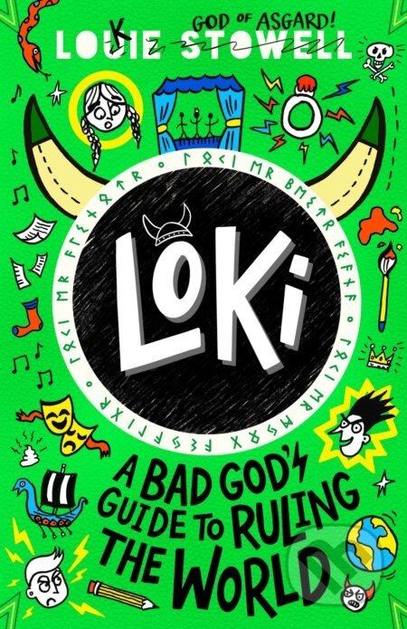 Loki: A Bad God's Guide to Ruling the World - Louie Stowell