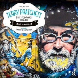 Terry Pratchett: Život v poznámkách pod čarou - Rob Wilkins - audiokniha