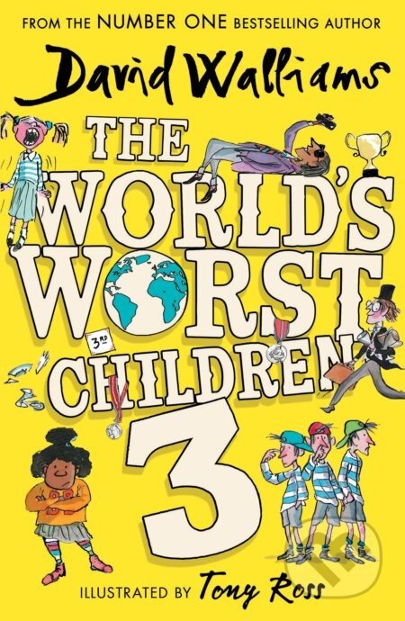 The World's Worst Children 3 - David Walliams, Tony Ross (Ilustrátor)