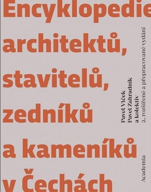 Encyklopedie architektů, stavitelů, zedníků a kameníků v Čechách - autorů kolektiv