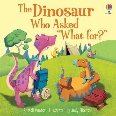 The Dinosaur who asked 'What for?' - Russell Punter