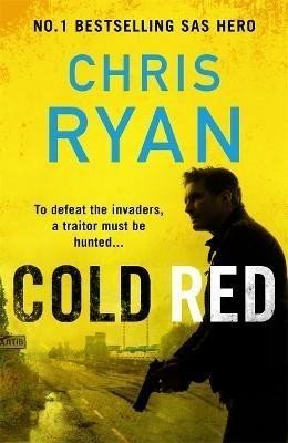Cold Red: The bullet-fast new 2023 thriller from the no.1 bestselling SAS hero - Chris Ryan