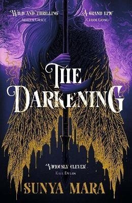 The Darkening: A thrilling and epic YA fantasy novel - Sunya Mara