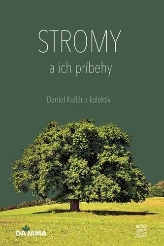 Stromy a ich príbehy - Daniel Kollár