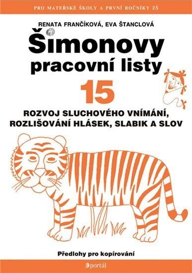 ŠPL 15 - Rozvoj sluchového vnímání - Rozvoj sluchového vnímání, rozlišování hlásek, slabik a slov - Renata Frančíková