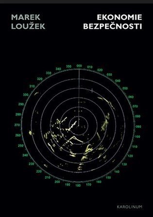 Ekonomie bezpečnosti - Marek Loužek