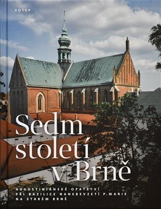Sedm století v Brně - Jan Biernat