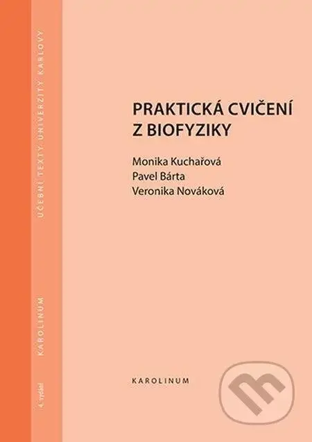 Praktická cvičení z biofyziky - Monika Kuchařová, Petr Rejchrt, Stanislav Ďoubal