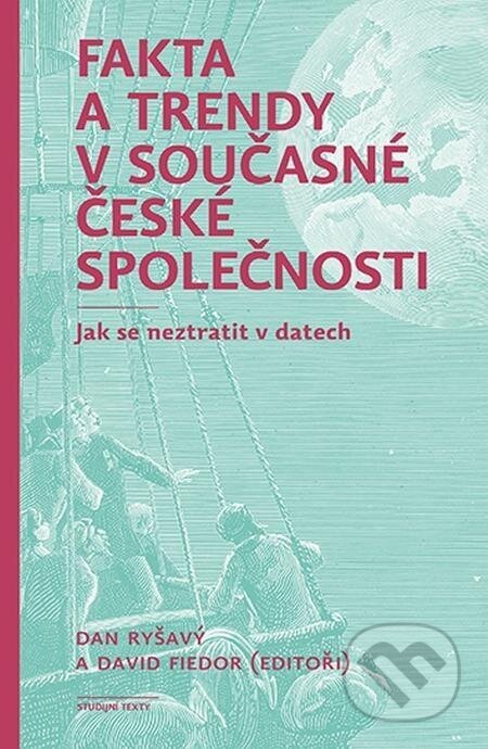 Fakta a trendy v současné české společnosti - David Fiedor, Dan Ryšavý