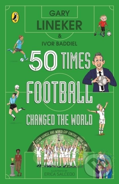50 Times Football Changed the World - Gary Lineker, Ivor Baddiel