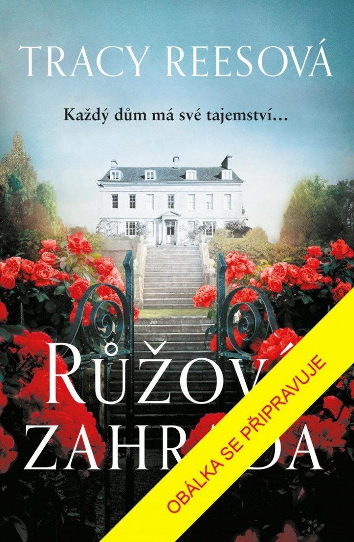 Růžová zahrada - Tracy Rees