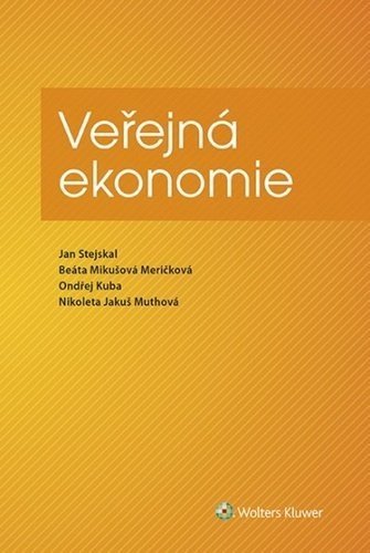 Veřejná ekonomie - Jan Stejskal; Beáta Mikušová Meričková; Ondřej Kuba; Nikoleta Jakuš Muthová