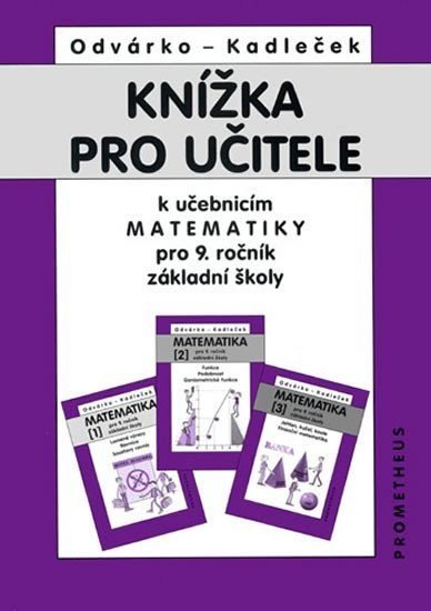 Knížka pro učitele k matematice pro 9.ročník ZŠ - Jiří Kadleček