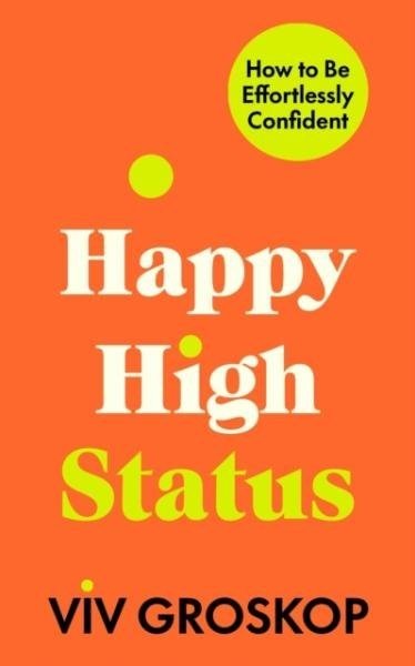Happy High Status - Viv Groskop