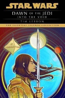 Into the Void: Star Wars Legends (Dawn of the Jedi) - Tim Lebbon