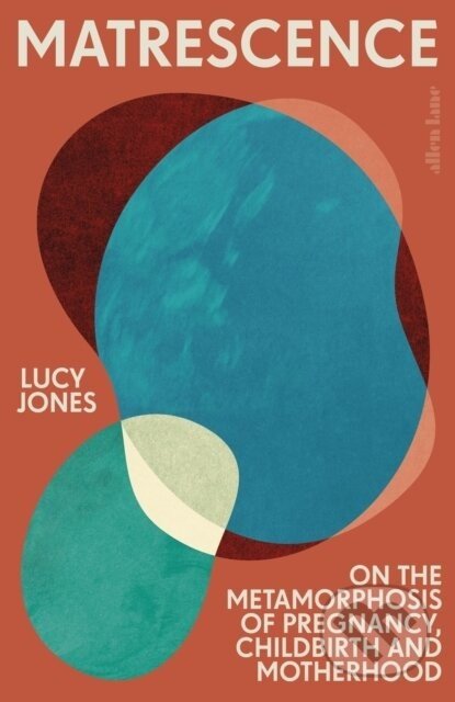 Matrescence - Lucy Jones