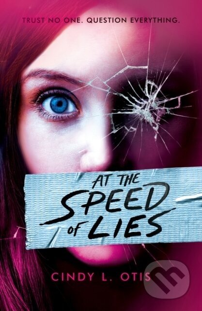 At the Speed of Lies - Cindy L Otis