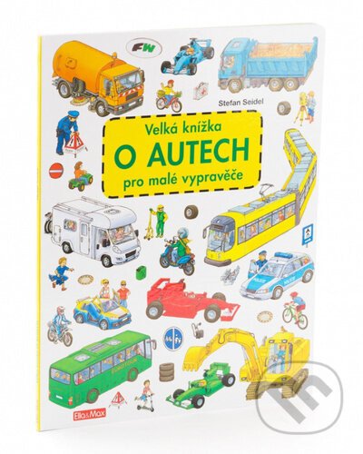 Velká knížka - O autech pro malé vypravěče - Stefan Seidel