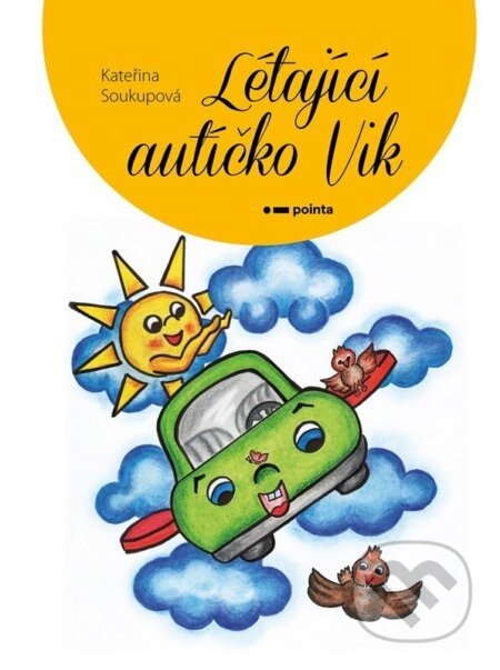 Létající autíčko Vik - Kateřina Soukupová