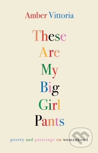 These Are My Big Girl Pants - Amber Vittoria