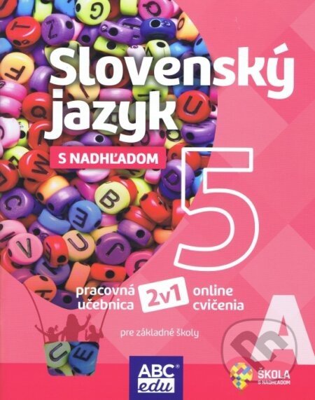 Slovenský jazyk s nadhľadom 5 A pre základné školy - pracovná učebnica - Tünde Halajová, Lucie Pudišová