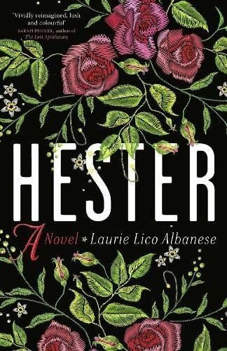 Hester : A Novel - Laurie Lico Albanese