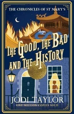 The Good, The Bad and The History - Jodi Taylor