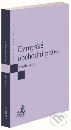 Evropské obchodní právo - Martin Janků