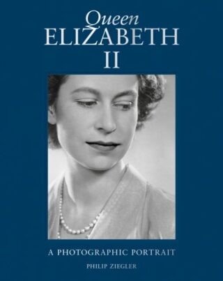 Queen Elizabeth II. A Photographic Portrait - Philip Ziegler, Emma Blau