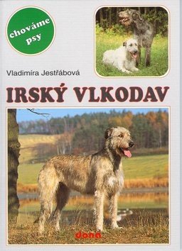 Irský vlkodav - Vladimíra Jestřábová; Oldřich Tripes; Miloslav Martenek