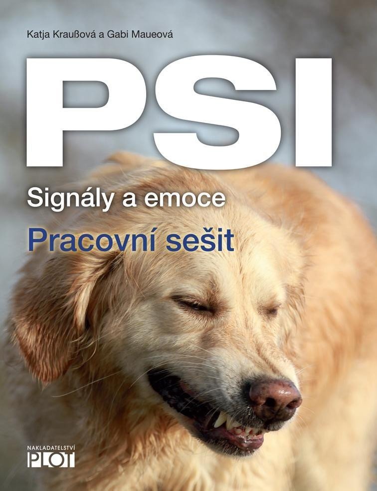 Psi - signály a emoce - pracovní sešit - Katja Kraussová