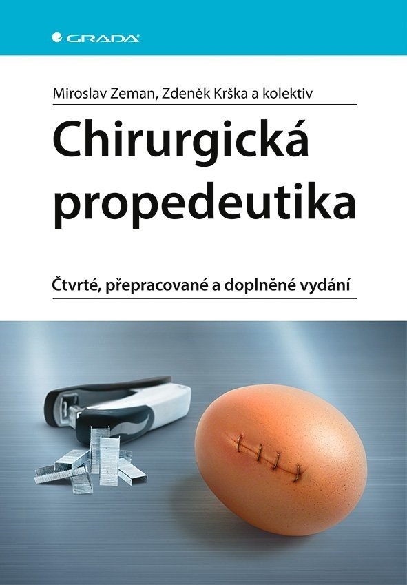 Chirurgická propedeutika - Zeman Miroslav, Krška Zdeněk, kolektiv