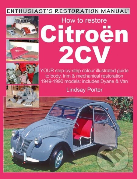 How to Restore Citroen 2CV - Lindsay Porter