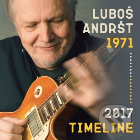 Luboš Andršt: Timeline 1971-2017 - Luboš Andršt