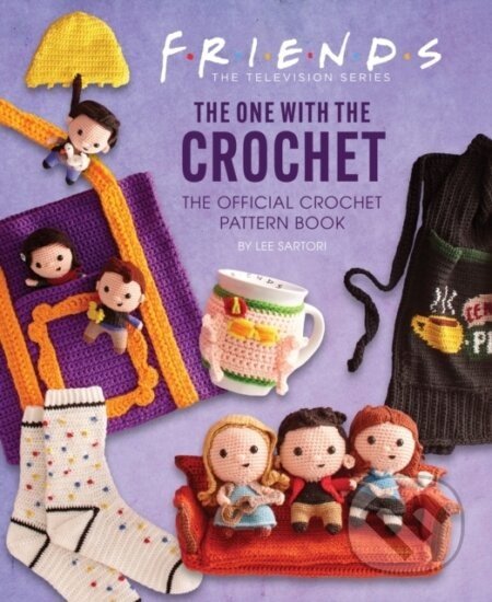 Friends: The One With The Crochet - Lee Sartori
